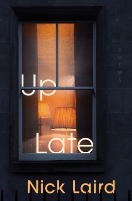 Up Late: Poems - Laird, Nick