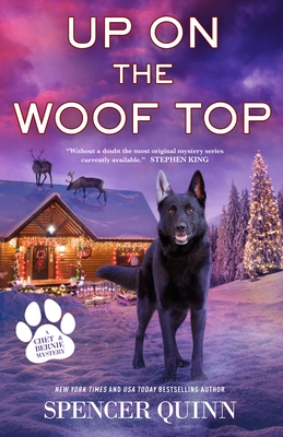 Up on the Woof Top: A Chet & Bernie Mystery - Quinn, Spencer