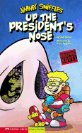 Up the Presidents Nose: Jimmy Sniffles (Graphic Sparks)