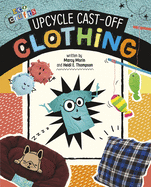 Upcycle Cast-Off Clothing