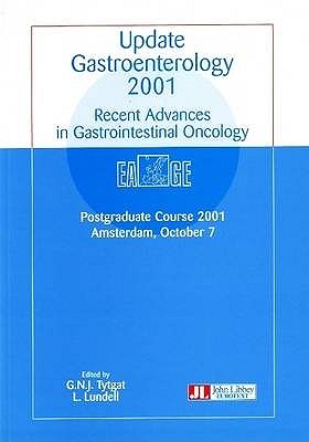 Update Gastroenterology 2001: Recent Advances in Gastrointestinal Oncology - Tytgat, G N J (Editor), and Lundell, L (Editor)