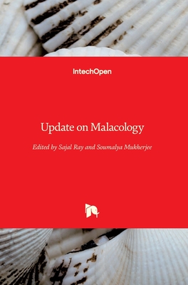 Update on Malacology - Ray, Sajal (Editor), and Mukherjee, Soumalya (Editor)