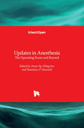Updates in Anesthesia: The Operating Room and Beyond