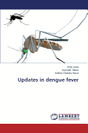 Updates in Dengue Fever