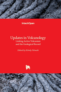 Updates in Volcanology: Linking Active Volcanism and the Geological Record