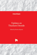 Updates on Titanium Dioxide