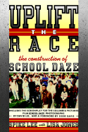 Uplift the Race: The Construction of School Daze