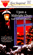 Upon a Midnight Clear - Martin, Gail Gaymer