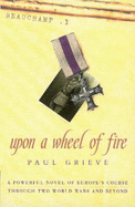 Upon a Wheel of Fire