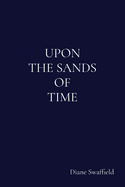 Upon the Sands of Time