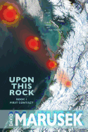 Upon This Rock: Book 1--First Contact