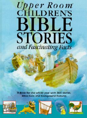 Upper Room Children's Bible Stories and Fascinating Facts - Jeffs, Stephanie, and Williams, Derek