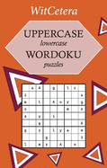 Uppercase Lowercase Wordoku Puzzles