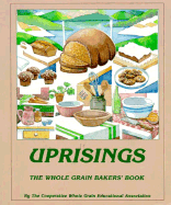 Uprisings : the whole grain bakers' book.