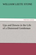 Ups and Downs in the Life of a Distressed Gentleman