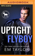 Uptight Flyboy: A Hero Club Novel