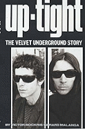 Uptight: The Story of the "Velvet Underground"
