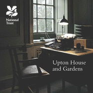 Upton House and Gardens, Warwickshire: National Trust Guidebook