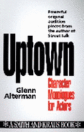 Uptown: Original Monologues