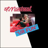 Ur Fun - Of Montreal