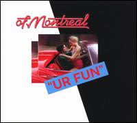 Ur Fun - Of Montreal