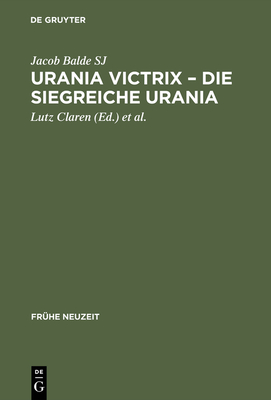 Urania Victrix - Die Siegreiche Urania - Claren, Lutz (Editor), and K?hlmann, Wilhelm (Editor), and Schibel, Wolfgang (Editor)