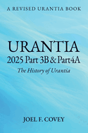 Urantia 2025 Part 3B & 4A, THE HISTORY OF URANTIA