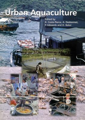 Urban Aquaculture - Costa-Pierce, Barry a (Editor), and Desbonnet, Alan (Editor), and Edwards, Peter (Editor)