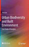 Urban Biodiversity and Built Environment: Case Study of Shanghai