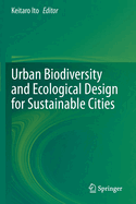 Urban Biodiversity and Ecological Design for Sustainable Cities