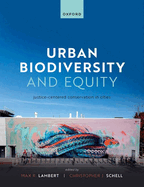 Urban Biodiversity and Equity: Justice-Centered Conservation in Cities
