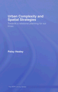 Urban Complexity and Spatial Strategies: Towards a Relational Planning for Our Times