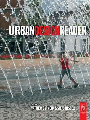 Urban Design Reader - Tiesdell, Steve, and Carmona, Matthew
