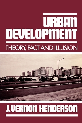 Urban Development: Theory, Fact, and Illusion - Henderson, J Vernon