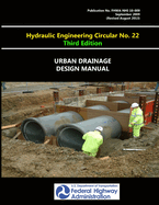 Urban Drainage Design Manual - Hydraulic Engineering Circular No. 22 - Third Edition