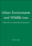 Urban Environments and Wildlife Law: A Manual for Sustainable Development