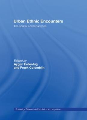 Urban Ethnic Encounters: The Spatial Consequences - Colombijn, Freek (Editor), and Erdentug, Aygen (Editor)