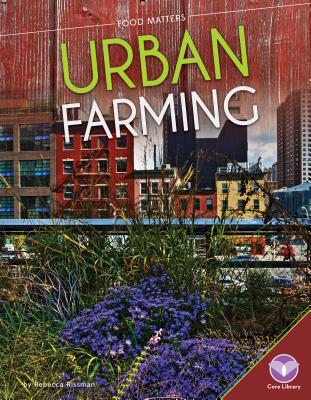 Urban Farming - Rissman, Rebecca