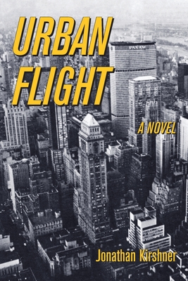 Urban Flight - Kirshner, Jonathan