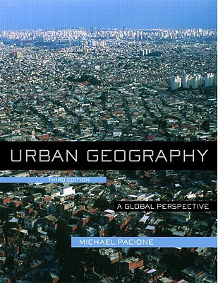 Urban Geography: A Global Perspective - Pacione, Michael