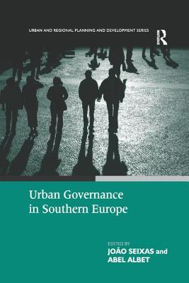 Urban Governance in Southern Europe - Albet, Abel, and Seixas, Joo (Editor)