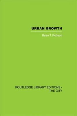 Urban Growth: An Approach - Robson, Brian T