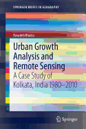 Urban Growth Analysis and Remote Sensing: A Case Study of Kolkata, India 1980-2010