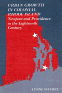 Urban Growth in Colonial Rhode Island: Newport and Providence in the Eighteenth Century