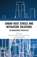 Urban Heat Stress and Mitigation Solutions: An Engineering Perspective