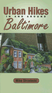 Urban Hikes in and Around Baltimore