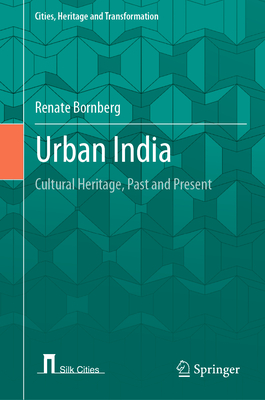 Urban India: Cultural Heritage, Past and Present - Bornberg, Renate