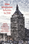 Urban Infrastructure: Reflections for 2100