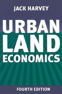 Urban Land Economics: The Economics of Real Property
