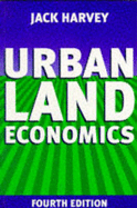 Urban Land Economics - Harvey, J